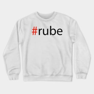 #rube Crewneck Sweatshirt